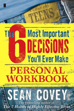 The 6 Most Important Decisions You'll Ever Make: Personal Workbook