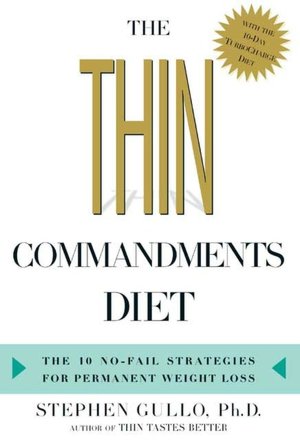 Google books download pdf format Thin Commandments: The Ten No-Fail Strategies for Permanent Weight Loss by Stephen Gullo
