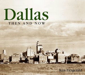 Dallas Then and Now