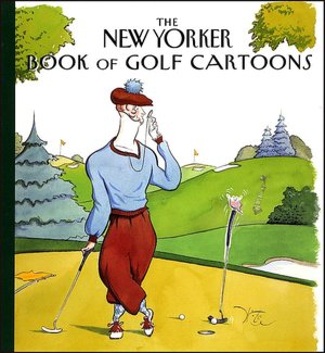 The New Yorker Book of Golf Cartoons