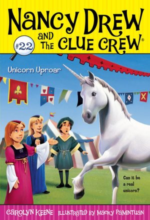 Unicorn Uproar (Nancy Drew and the Clue Crew Series #22)