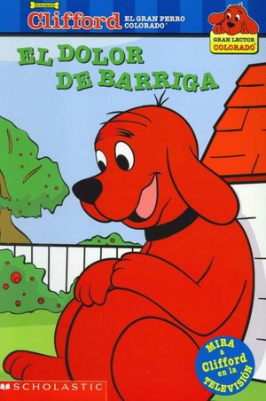 Clifford: El dolor de barriga (Tummy Trouble)