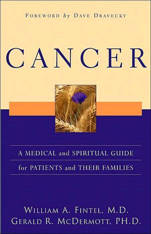 Cancer: A Medical and Spiritual Guide for Patients and Their Families
