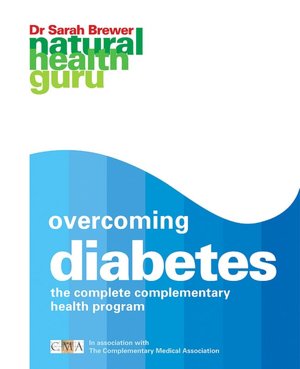 Overcoming Diabetes: The Complete Complementary Health Program