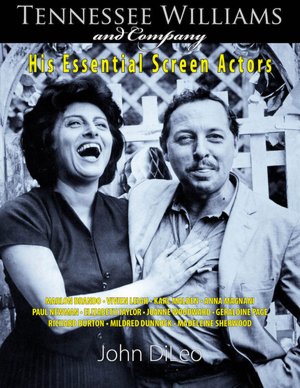 Tennessee Williams and Company: His Essential Screen Actors