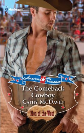 The Comeback Cowboy (Harlequin American Romance #1345)