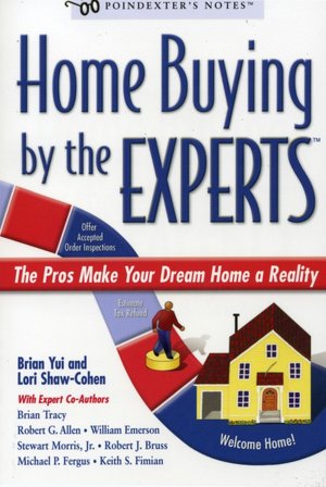 Home Buying by the Experts: The Pros Make Your Dream Home a Reality