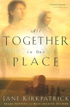 All Together in One Place: Book One of the Kinship and Courage Series