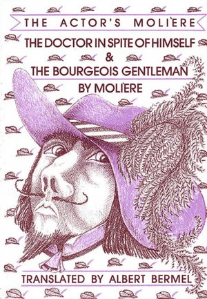 The Doctor in Spite of Himself and the Bourgeois Gentleman