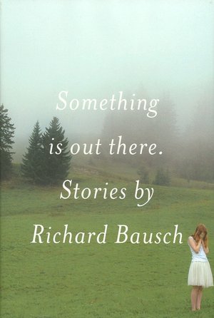 Something Is Out There: Stories