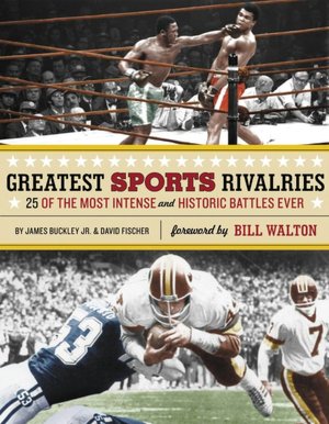 Greatest Sports Rivalries: 25 of the Most Intense and Historic Battles Ever