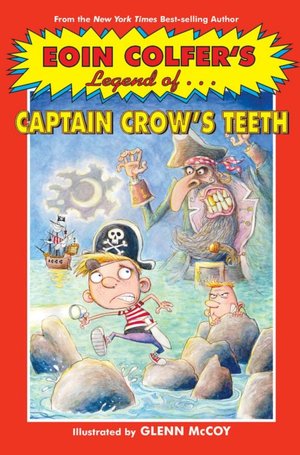 Eoin Colfer's Legend of...Captain Crow's Teeth