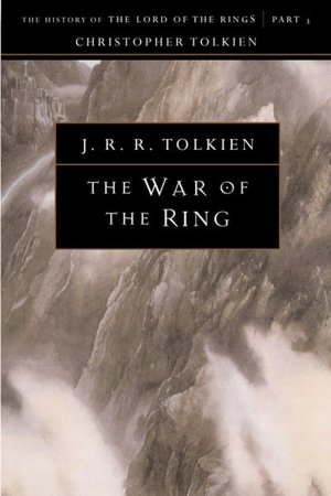 The War of the Ring: The History of The Lord of the Rings, Part Three