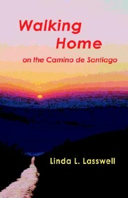 Walking Home: On the Camino de Santiago