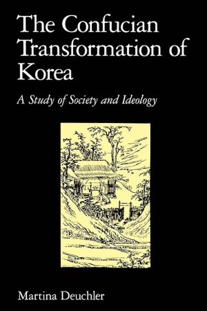 The Confucian Transformation Of Korea