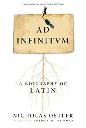 Ad Infinitum: A Biography of Latin