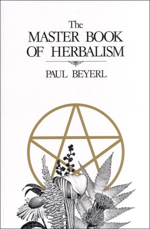 The Master Book of Herbalism