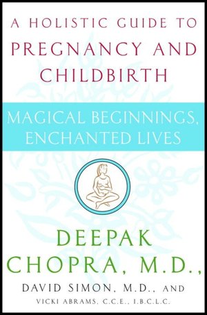 Magical Beginnings, Enchanted Lives: A Holistic Guide to Pregnancy and Childbirth