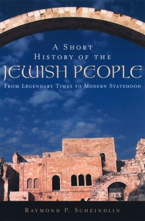 A Short History of the Jewish People: From Legendary Times to Modern Statehood
