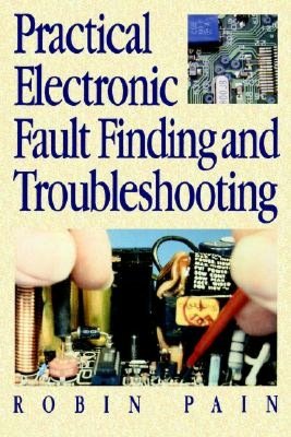 Practical Electronic Fault-Finding And Troubleshooting