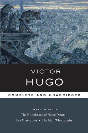 Victor Hugo: Three Novels (Library of Essential Writers)