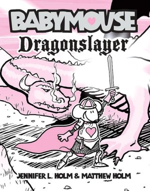 Dragonslayer (Babymouse Series #11)