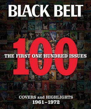 Black Belt: The First 100 Issues: Covers and Highlights 1961-1972