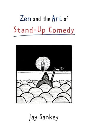 Zen And The Art Of Stand-Up Comedy
