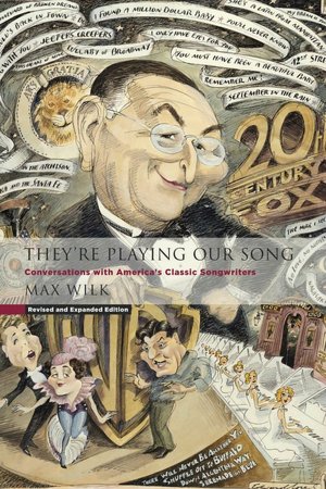 They're Playing Our Song: Conversations With America's Classic Songwriters