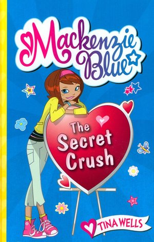 The Secret Crush (Mackenzie Blue Series #2)