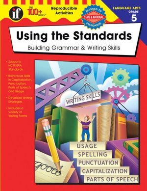 Using the Standards - Building Grammar & Writing Skills Grade 5