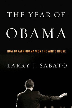 The Year of Obama: How Barack Obama Won the White House