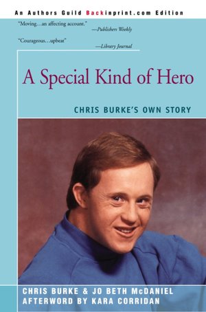 A Special Kind of Hero: Chris Burke's Own Story