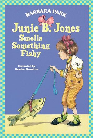 Junie B. Jones Smells Something Fishy (Junie B. Jones Series #12)