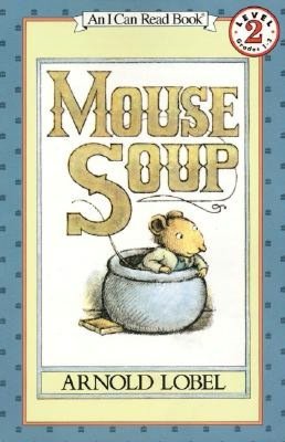 Mouse Soup (I Can Read Book Series: Level 2)