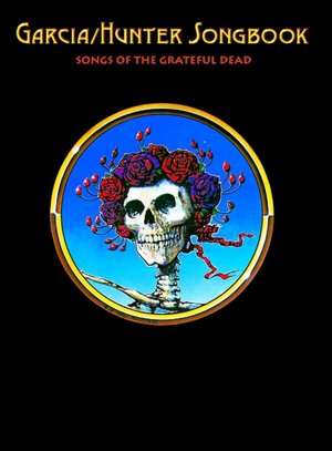 Garcia/Hunter Songbook: Songs of the Grateful Dead (Guitar Lead-Line Edition)