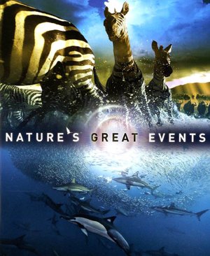 Nature's Great Events: The Most Amazing Natural Events on the Planet