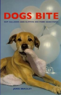 Dogs Bite but Balloons and Slippers Are More Dangerous
