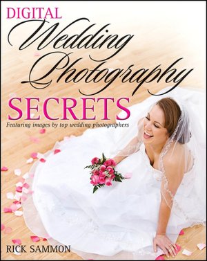 Digital Wedding Photography Secrets