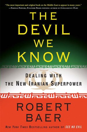 The Devil We Know: Dealing with the New Iranian Superpower