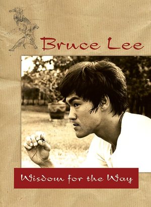 Bruce Lee - Wisdom for the Way