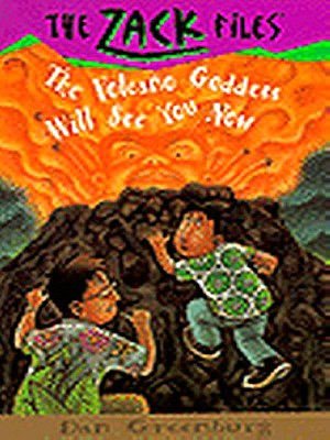 The Volcano Goddess Will See You Now (Zack Files Series #9)