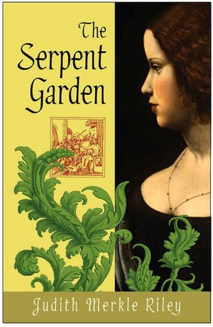 Free ebook downloads for android phones The Serpent Garden iBook by Judith Merkle Riley