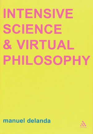 Intensive Science and Virtual Philosophy
