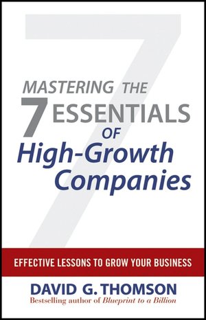 Mastering the 7 Essentials of High-Growth Companies: Effective Lessons to Grow Your Business
