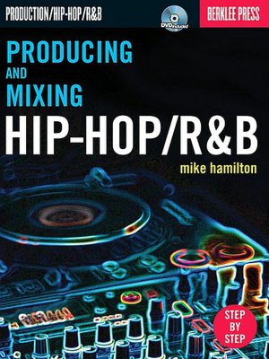 Producing and Mixing Hip-Hop/RandB