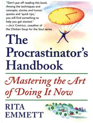 Procrastinator's Handbook: Mastering the Art of Doing It Now