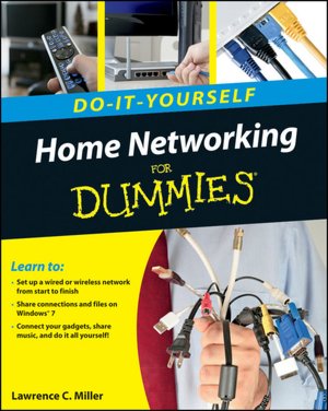 Home Networking For Dummies: Do-It-Yourself