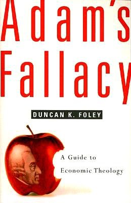 Adam's Fallacy: A Guide to Economic Theology