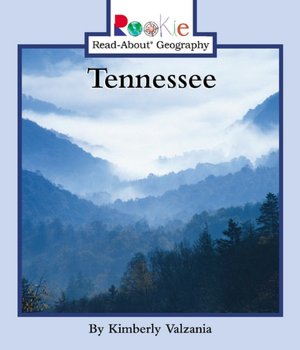 Tennessee (Rookie Read-About Geography) Kim Valzania